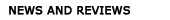 News and Reviews